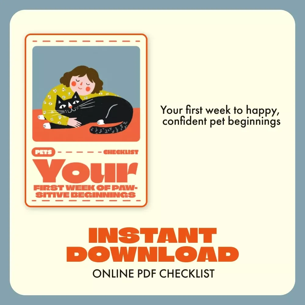 Your First Week of Paw-sitive Beginnings | New Pet Owner Checklist | What to Expect in the First Week with a New Pet | Printable Pet Care Guide for Dogs & Cats
