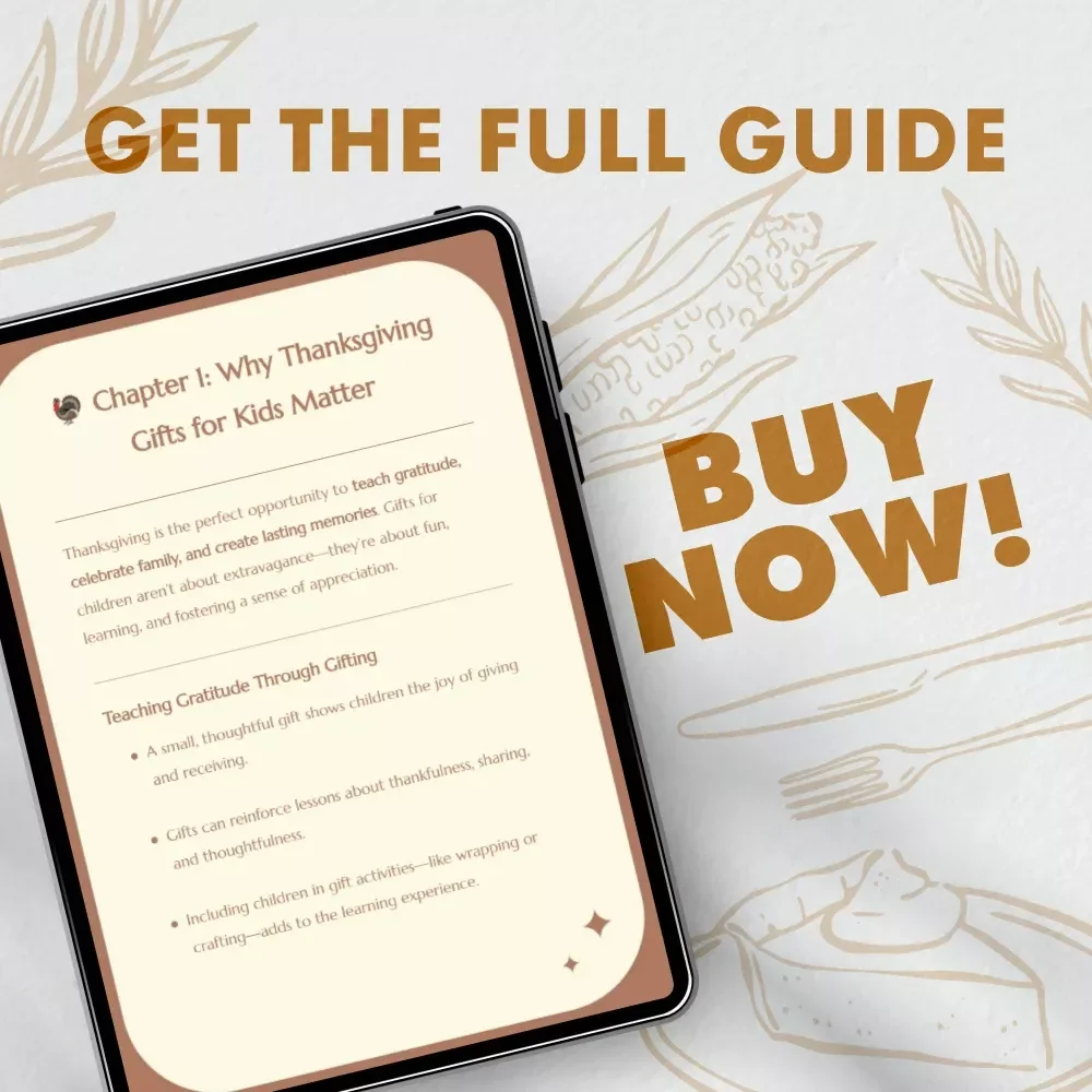 Thanksgiving Gifts for Kids | Digital Guide to Creative, Budget-Friendly Gift Ideas for Children | Teach Gratitude & Create Holiday Memories | Printable eBook & Checklist