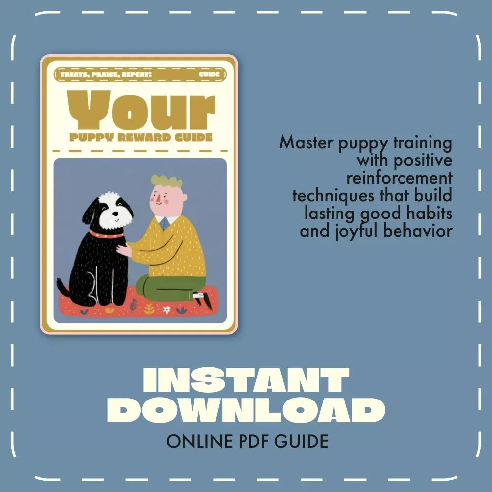 Treats, Praise, Repeat: Your Puppy Reward Guide | How to Reward Good Puppy Behavior | Positive Reinforcement Training for Puppies (Digital Download Guide)