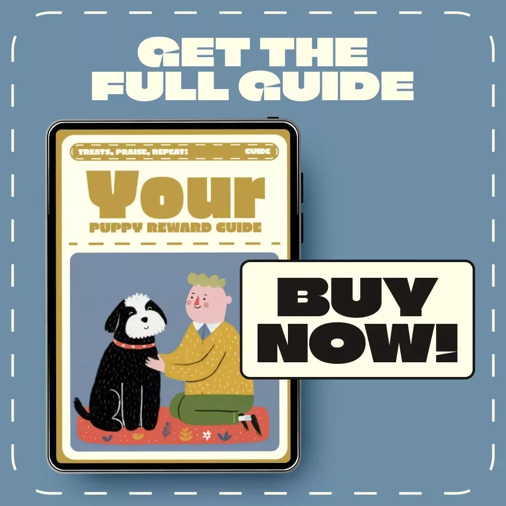 Treats, Praise, Repeat: Your Puppy Reward Guide | How to Reward Good Puppy Behavior | Positive Reinforcement Training for Puppies (Digital Download Guide)
