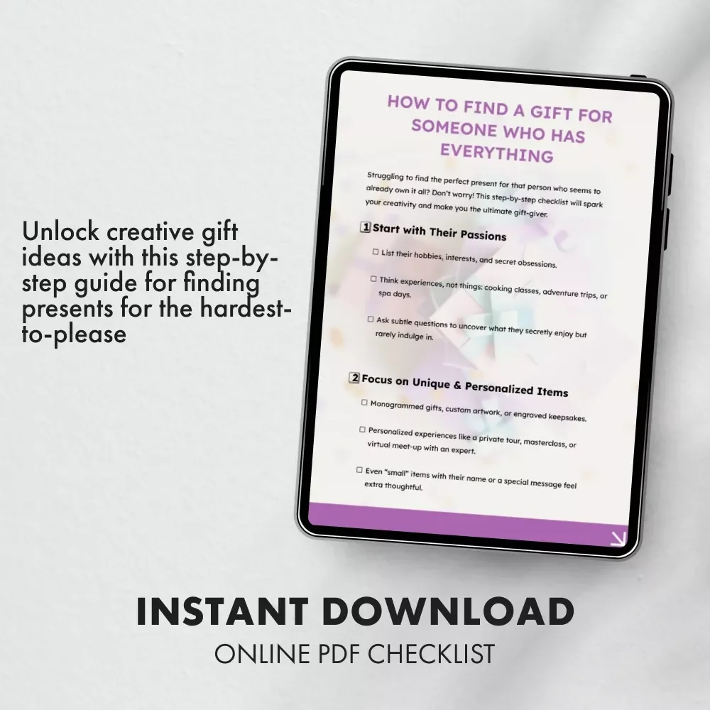 How to Find a Gift for Someone Who Has Everything - Ultimate Guide & Checklist for Creative Gift Ideas