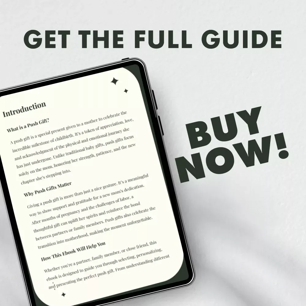 Celebrating New Beginnings with Thoughtful Push Gifts | Digital Push Gift Guide for New Moms | Meaningful Gift Ideas, AI Gift Planning & Emotional Support eBook