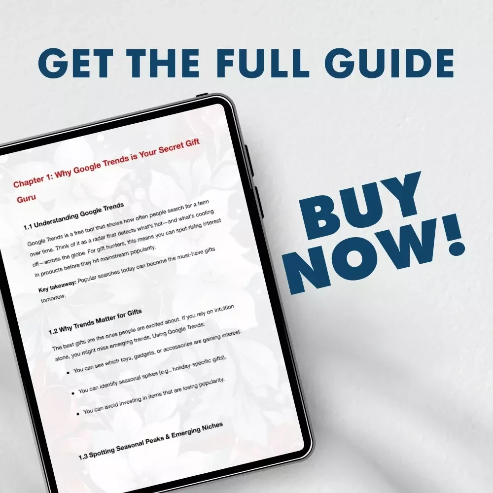 How to Use Google Trends to Find Hot Gift Ideas | Digital Guide for Trend Hunters, Gift Sellers & Smart Shoppers