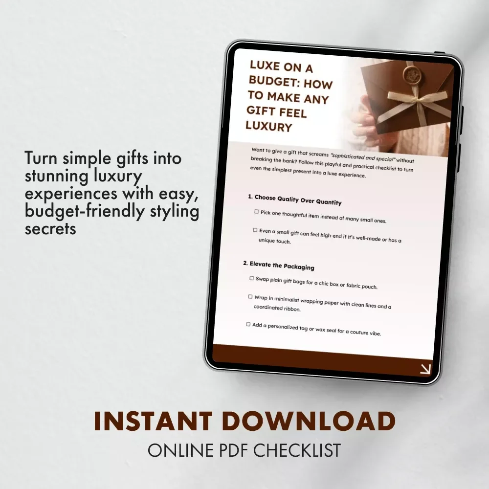 Luxe on a Budget: How to Make Any Gift Feel Luxury | Printable Checklist | Gift-Giving Guide for Elegant Gifting on a Budget | Digital Download for Thoughtful, Sophisticated Presents