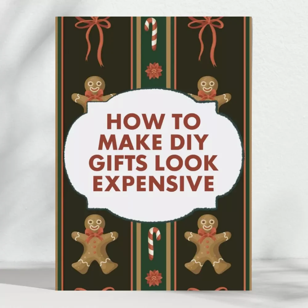 How to Make DIY Gifts Look Expensive | Printable Digital Guide for Craft Lovers | Learn How to Make a DIY Gift Look Expensive with Professional Techniques, Wrapping, and Luxe Design Tips
