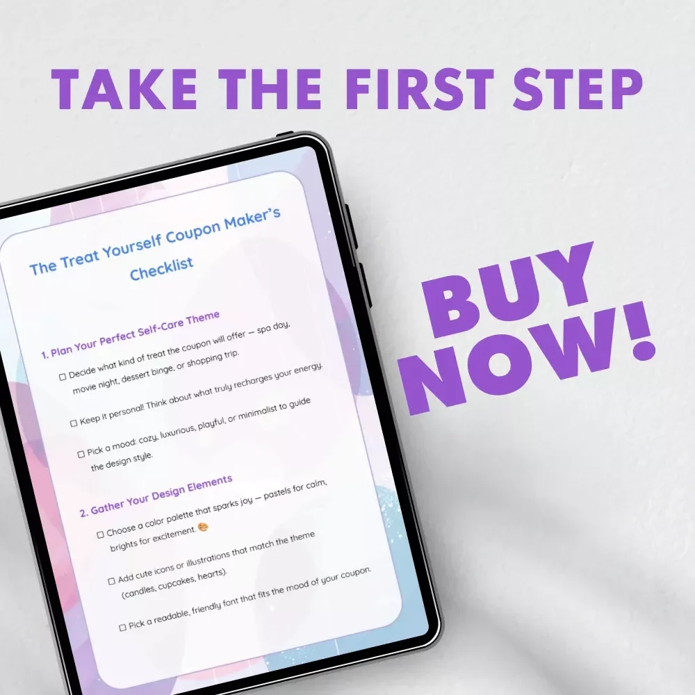 The Treat Yourself Coupon Maker’s Checklist | How to Make a Printable Treat Yourself Gift Coupon | Self-Care DIY Coupon Template & Digital Download