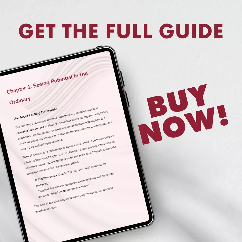 Turning Simple Things into Thoughtful Gifts: How to Turn Everyday Items into Thoughtful Gifts Guide