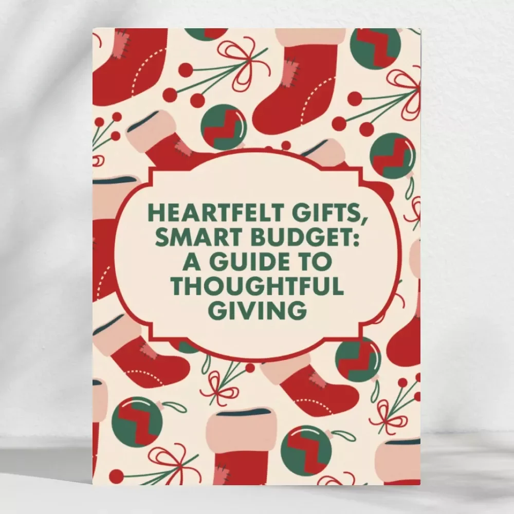 Heartfelt Gifts, Smart Budget: A Guide to Thoughtful Giving | How to Pick a Thoughtful Gift on a Budget | Meaningful Gift Ideas for Every Occasion | Digital Download eBook for Mindful Givers