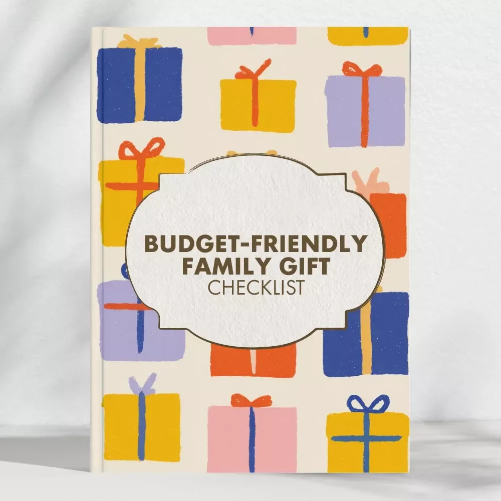 The Budget-Friendly Family Gift Checklist | What to Buy Family Members on a Budget | Printable Holiday Guide for Meaningful, Affordable Giving
