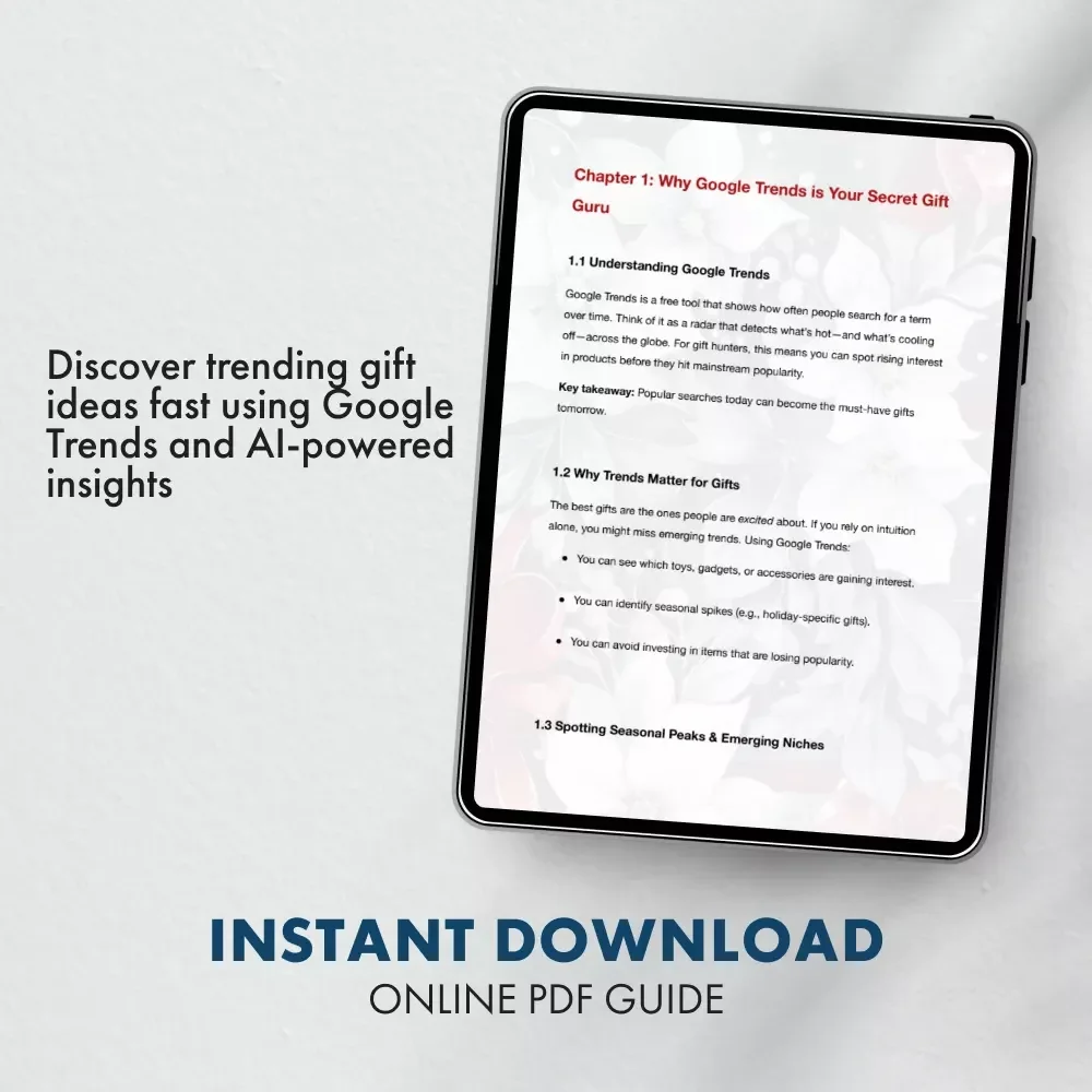 How to Use Google Trends to Find Hot Gift Ideas | Digital Guide for Trend Hunters, Gift Sellers & Smart Shoppers