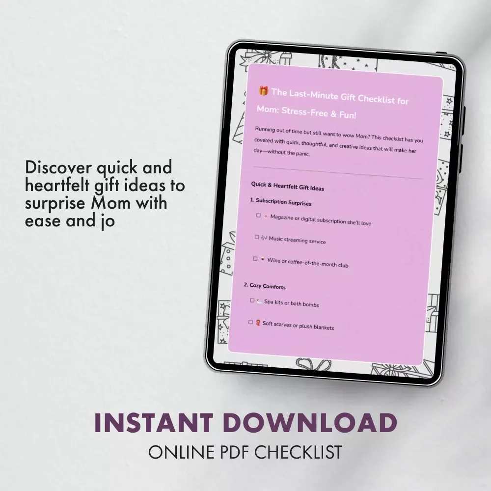 The Last-Minute Gift Checklist for Mom: Stress-Free & Fun | Best Last-Minute Gifts for Mom | Instant Digital Download