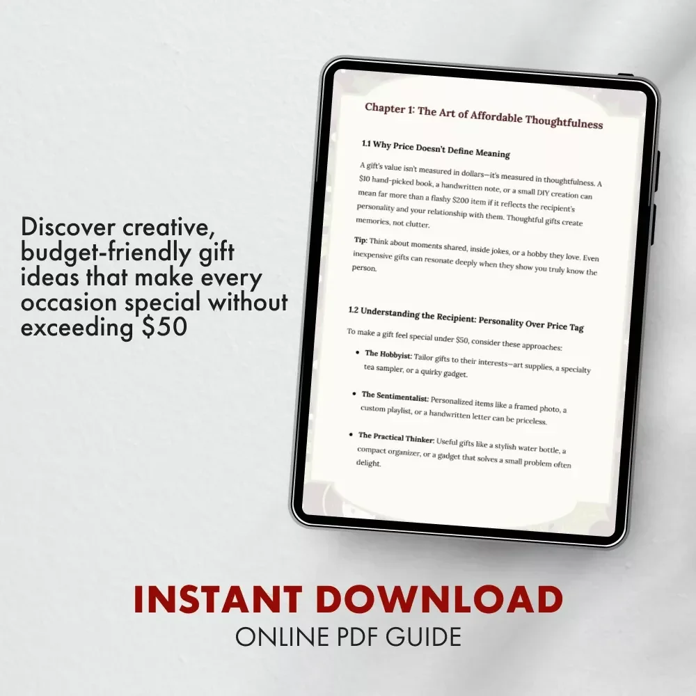 Under $50, Over the Moon: Thoughtful Gifts That Don’t Break the Bank | Affordable Gift Ideas | Budget-Friendly Digital Guide | Unique eBook for Thoughtful Givers | Perfect for Holidays, Birthdays & Special Occasions