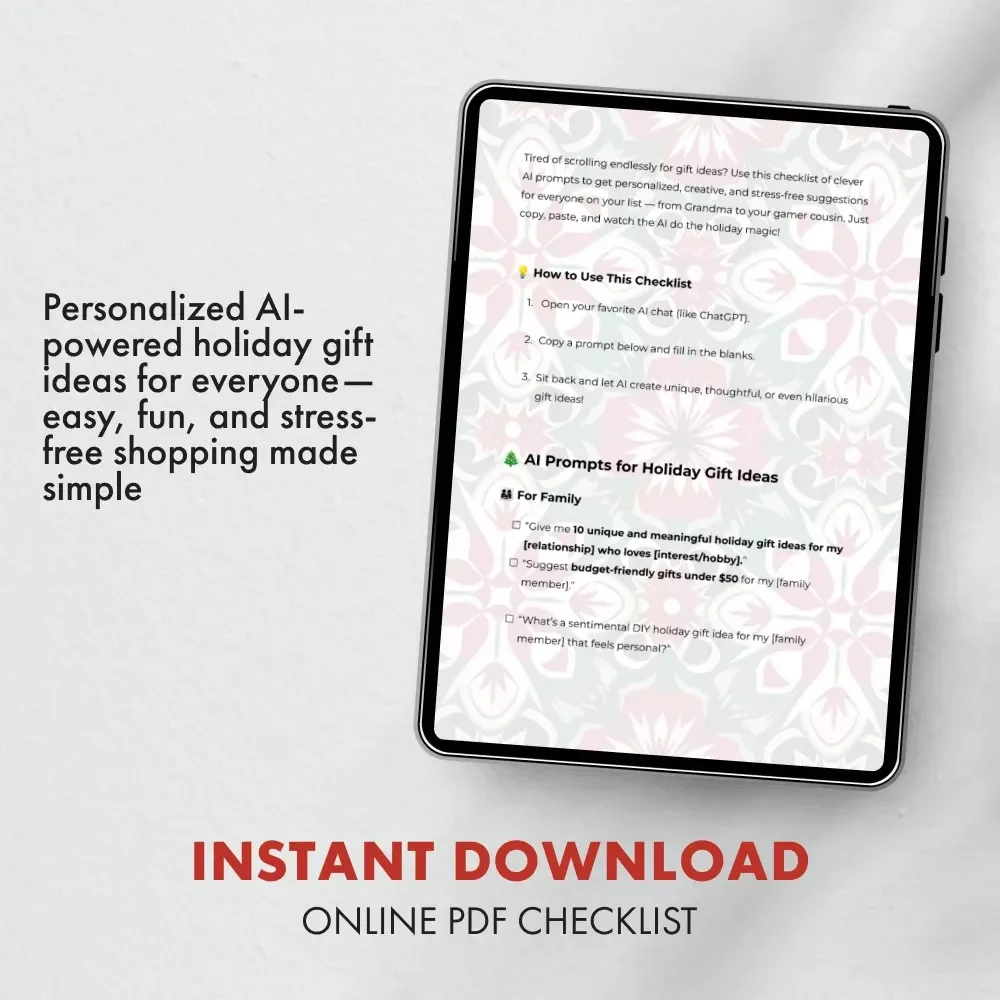 The Ultimate AI Holiday Gift Prompt Checklist: Stress-Free Gift Ideas for Everyone on Your List