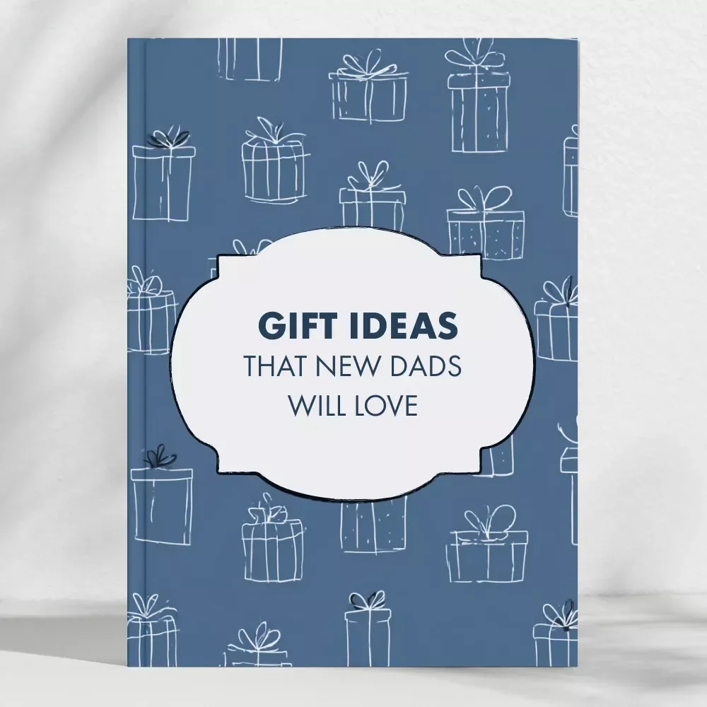 The Guide to Gifts That New Dads Will Love – Digital Gift Ideas & Practical Guide for Finding Thoughtful Gifts for New Dads | eBook & Printable Download