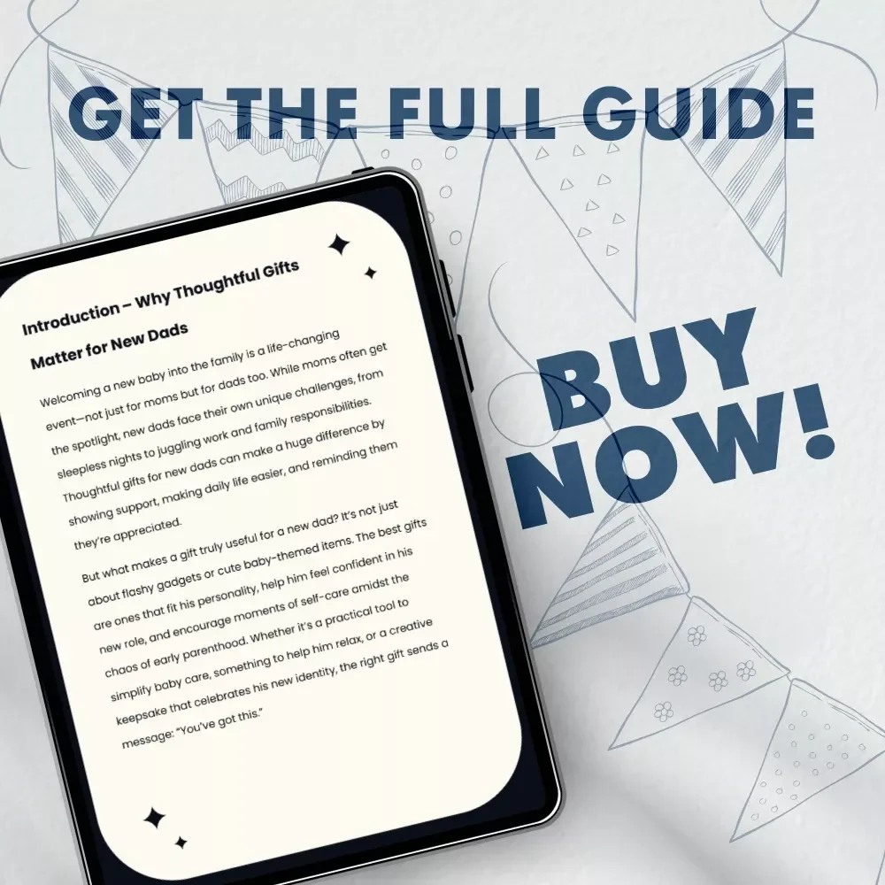 The Guide to Gifts That New Dads Will Love – Digital Gift Ideas & Practical Guide for Finding Thoughtful Gifts for New Dads | eBook & Printable Download