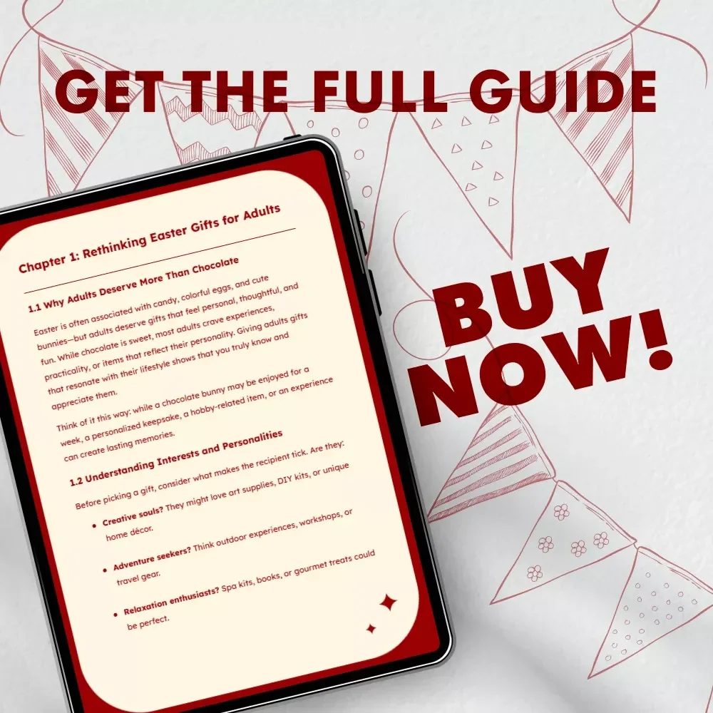 Beyond Chocolate: Creative Easter Gifts for Adults | Digital Gift Guide for Thoughtful Easter Surprises | Unique Ideas for Meaningful Easter Gifts for Adults