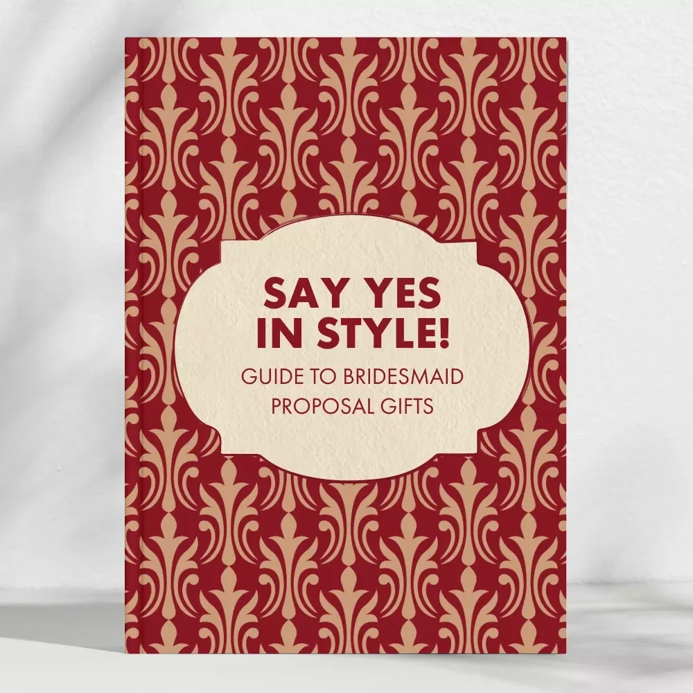 Say Yes in Style: The Ultimate Guide to Bridesmaid Proposal Gifts