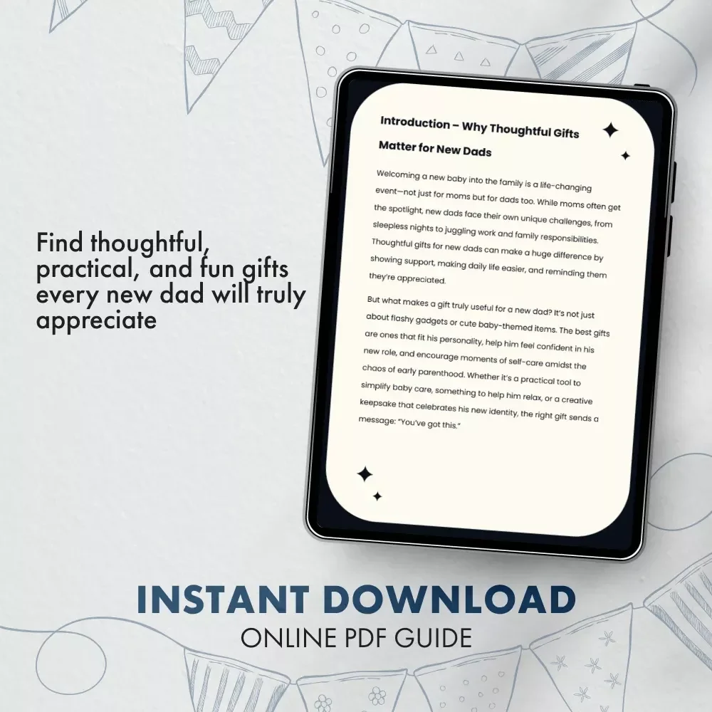 The Guide to Gifts That New Dads Will Love – Digital Gift Ideas & Practical Guide for Finding Thoughtful Gifts for New Dads | eBook & Printable Download