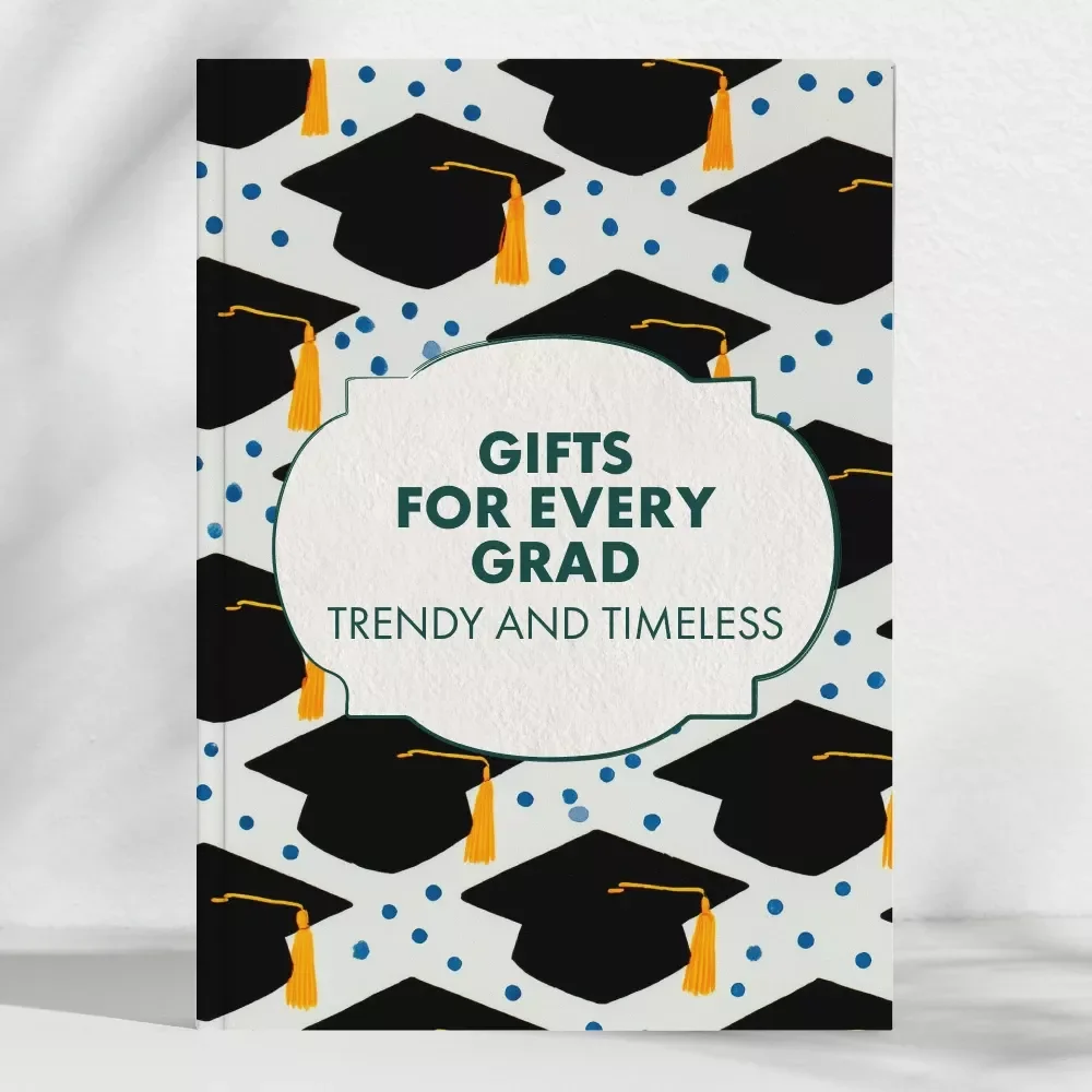 Trendy and Timeless Gifts for Every Grad | Graduation Gifts eBook | Digital Download Guide for Thoughtful Gift Ideas
