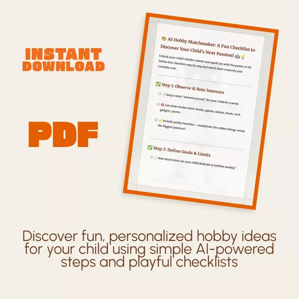 AI Hobby Matchmaker: A Fun Checklist to Discover Your Child’s Next Passion! | Digital Parenting Guide | How to Use AI to Suggest Hobbies for Your Child | Printable Family Activity Checklist
