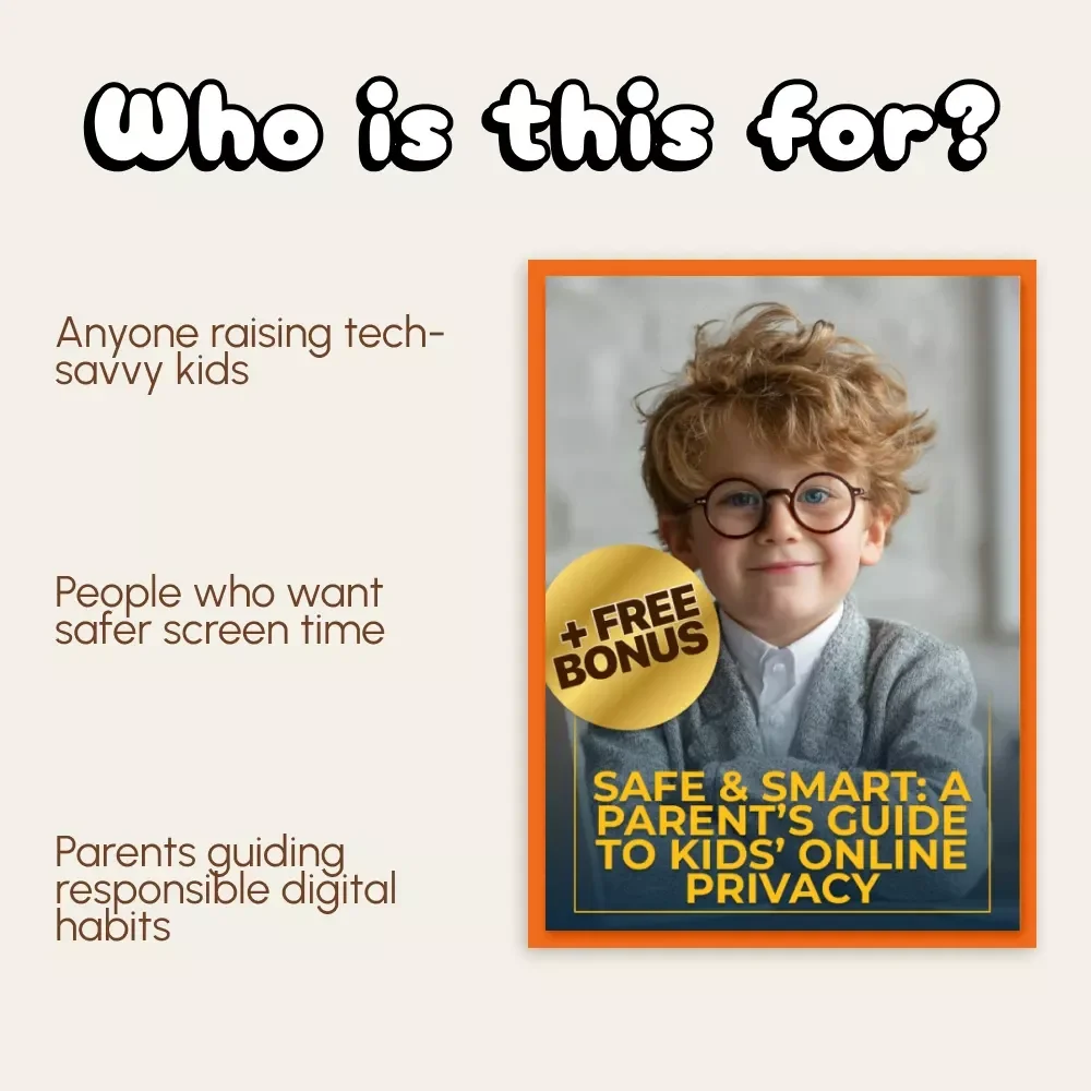 Safe & Smart: A Parent’s Guide to Kids’ Online Privacy | Digital Download Guide for Parents | Learn How to Handle Children's Online Privacy | Online Safety, AI Awareness & Family Protection eBook