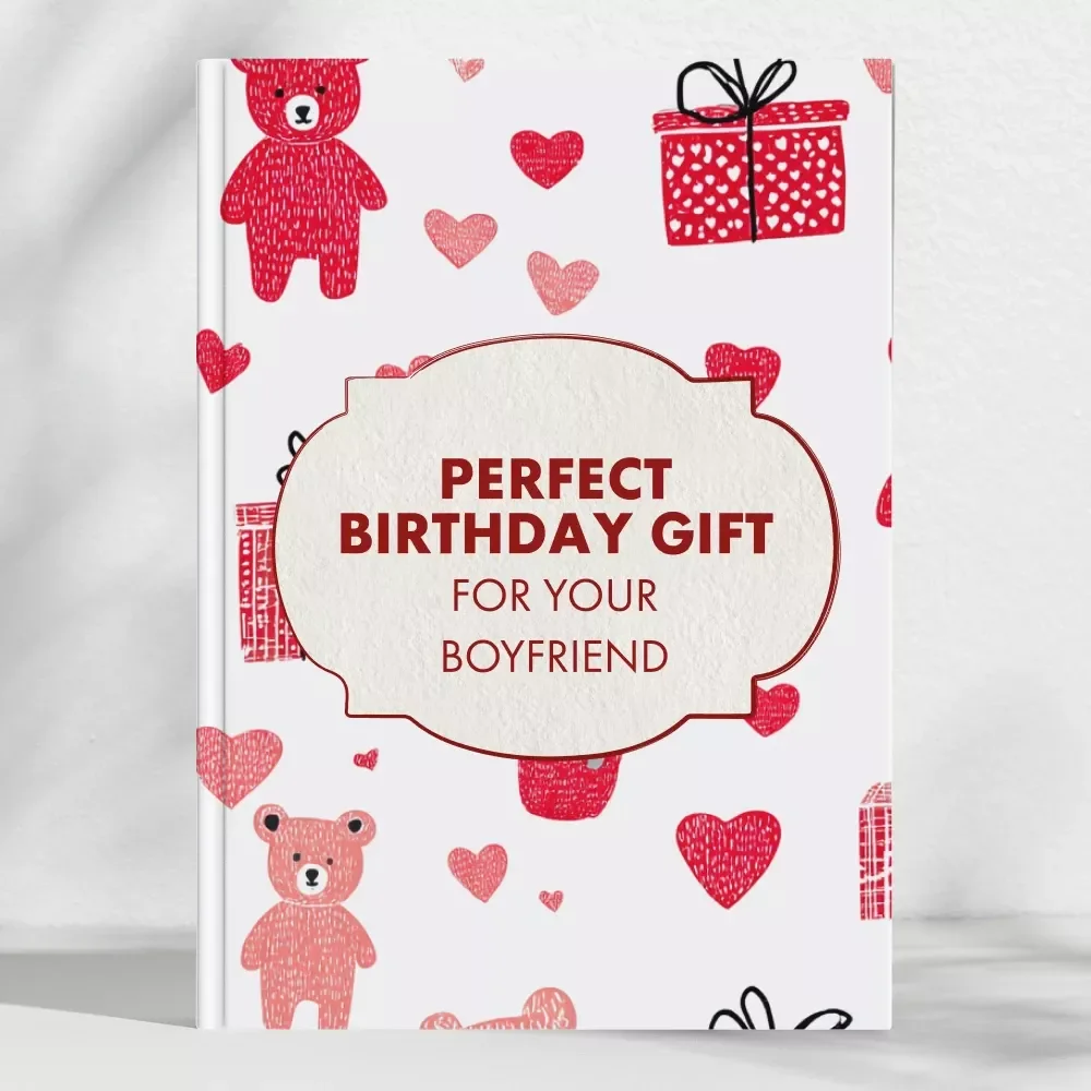 Choosing the Perfect Birthday Gift for Your Boyfriend | Digital Guide | Unique Birthday Gifts for Boyfriend Ideas | Gift Planning eBook for Thoughtful Partners