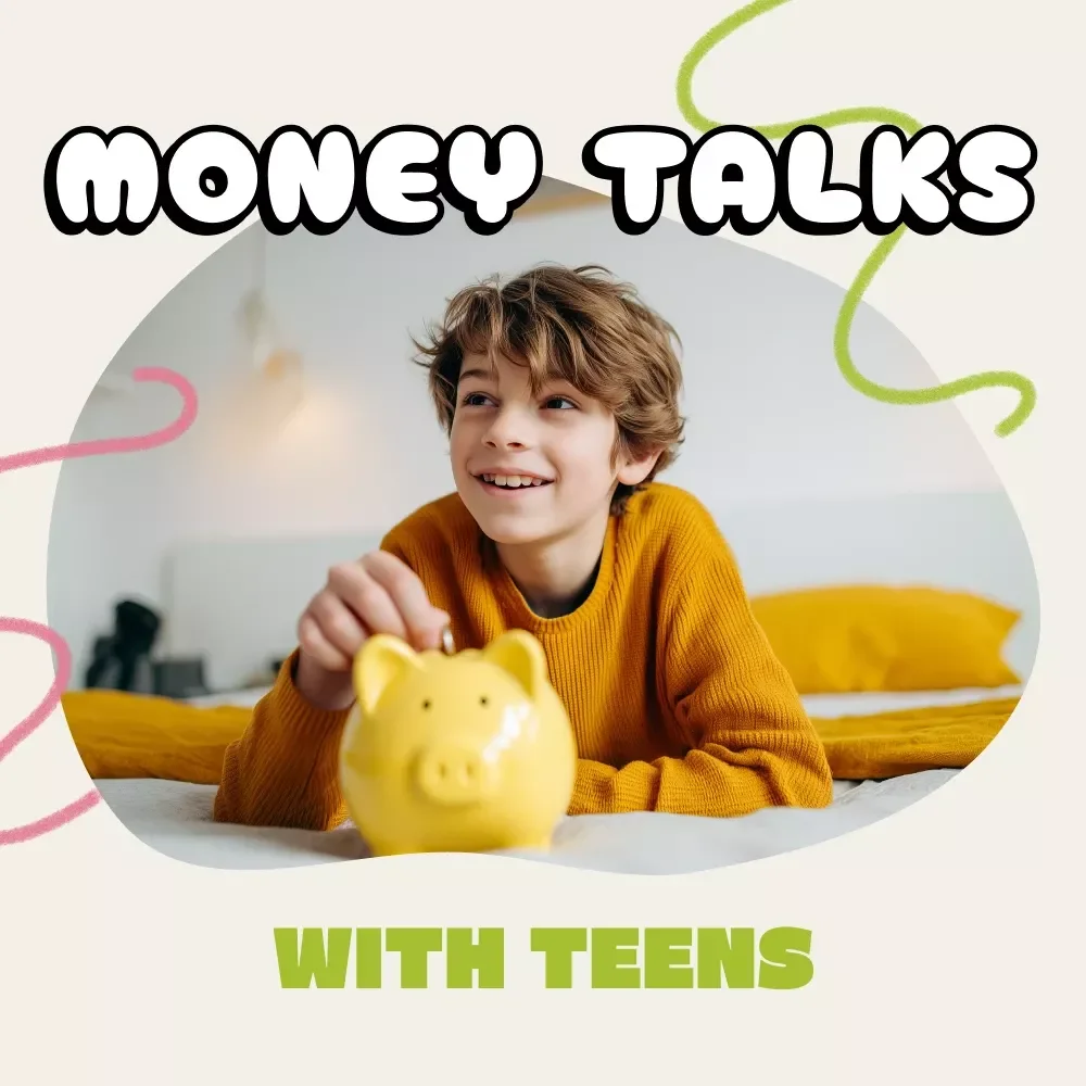 Money Talks with Teens | How to Talk to Your Teen About Money | Digital Parenting Guide for Raising Financially Smart Teens
