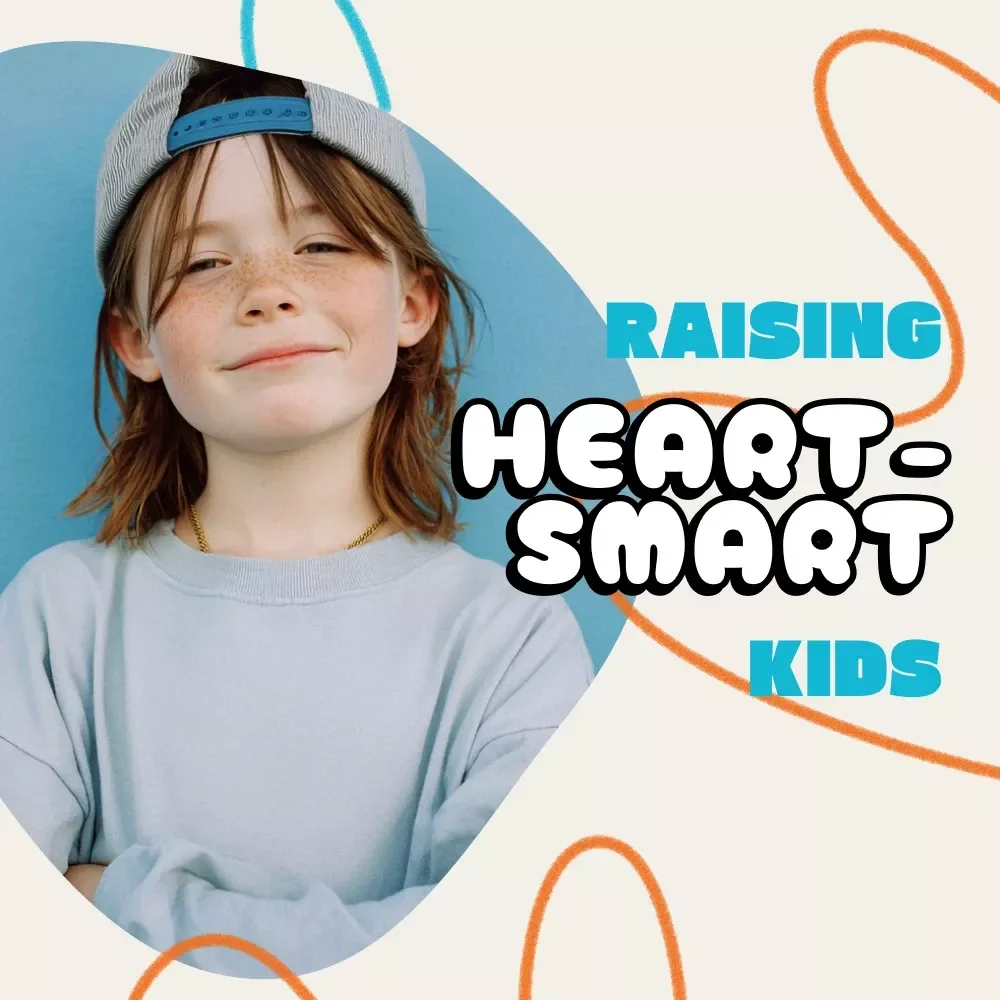 Raising Heart-Smart Kids | eBook Guide for Parents | How to Talk to Your Child About Relationships, Feelings & Boundaries | Emotional Intelligence Parenting Resource