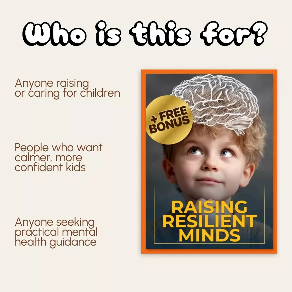 Raising Resilient Minds | How to Support Your Child’s Mental Health | Parenting eBook, Digital Guide for Emotional Resilience