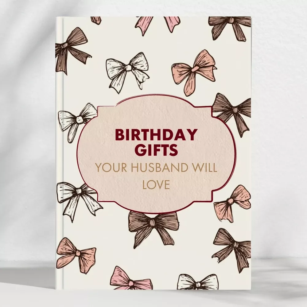 Birthday Gifts Your Husband Will Love Digital Guide | Creative & Meaningful Birthday Gift for Husband Ideas | Ebook Download