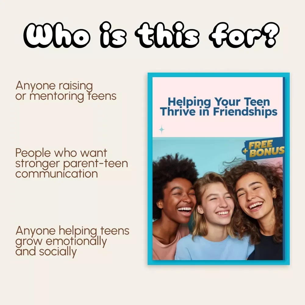 Helping Your Teen Thrive in Friendships | How to Support Your Teen's Friendships | Digital Parenting eBook & Practical Guide for Raising Confident Teens