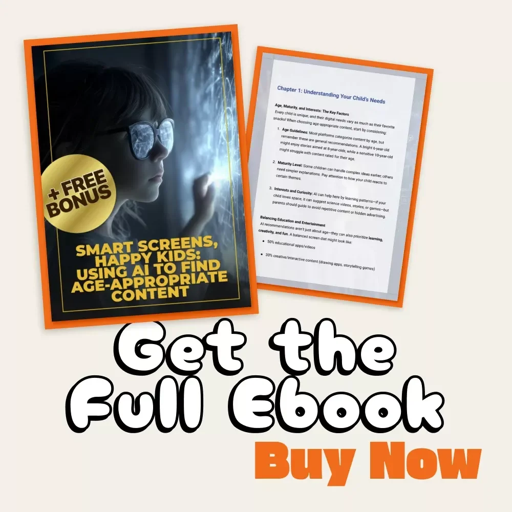 Smart Screens, Happy Kids: Using AI to Find Age-Appropriate Content | Parenting eBook | Digital Guide on How to Use AI to Recommend Age-Appropriate Content for Your Child