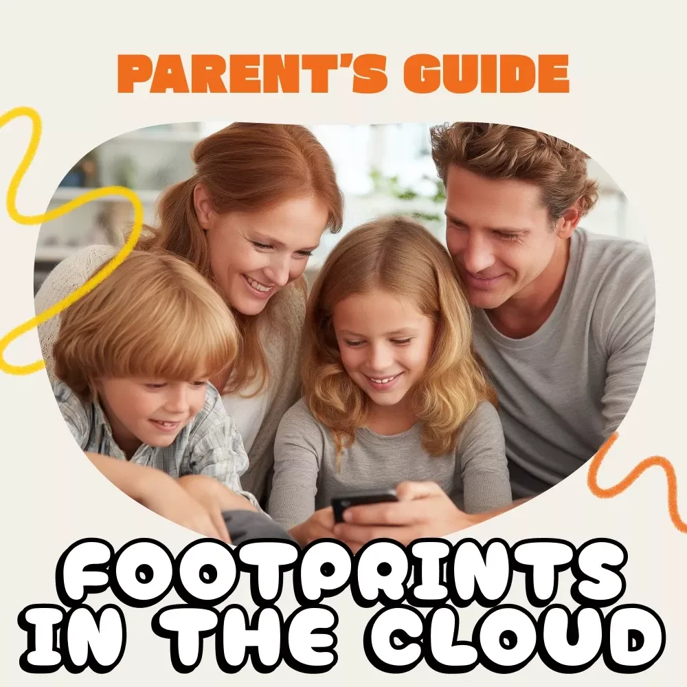 Footprints in the Cloud: A Parent’s Guide to Talking About Digital Footprints | How to Talk to Your Child About Digital Footprints eBook | Printable Family Digital Safety Guide