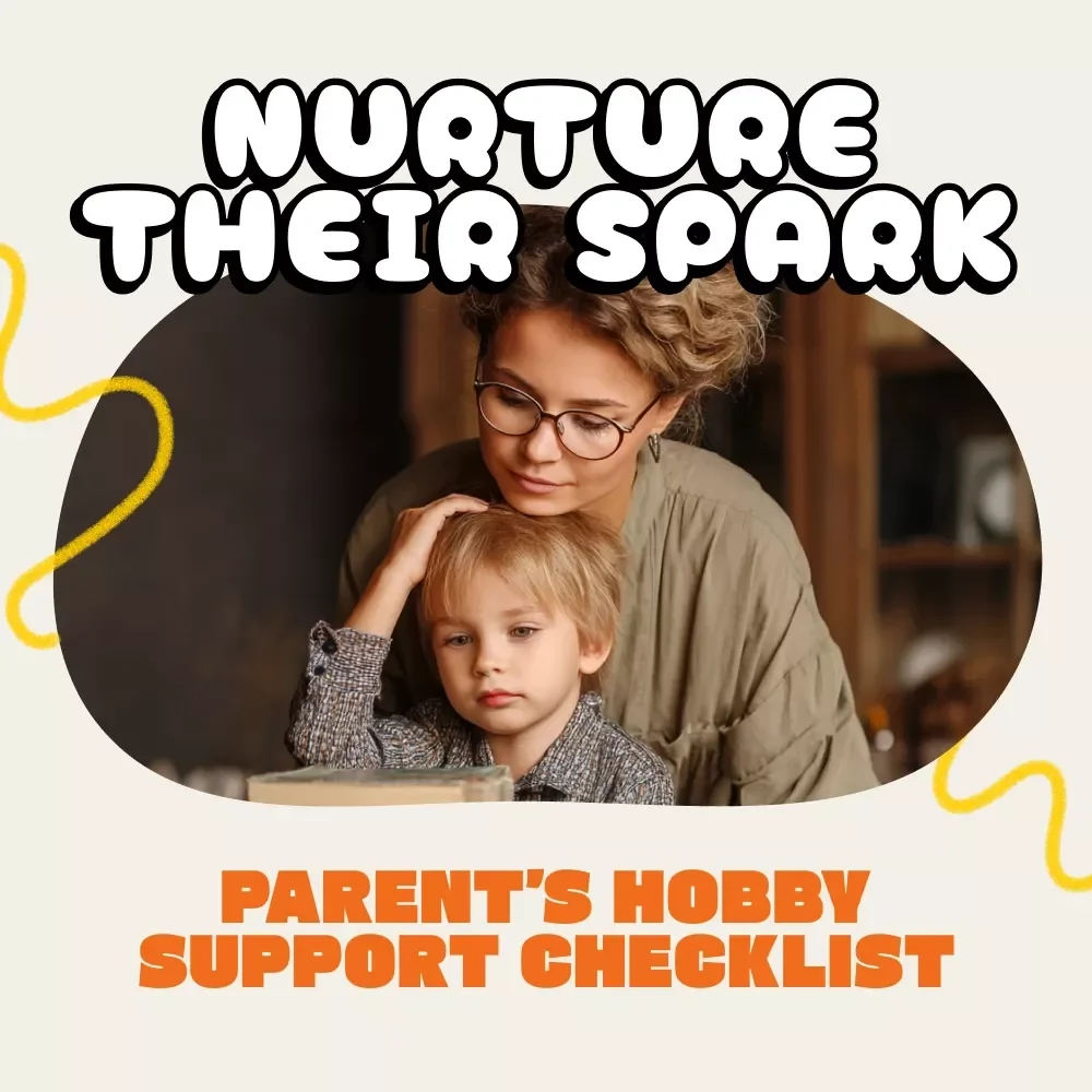 Nurture Their Spark: A Parent’s Hobby Support Checklist | Digital Download for Parents | How to Support Your Child's Hobbies | Printable Parenting Guide