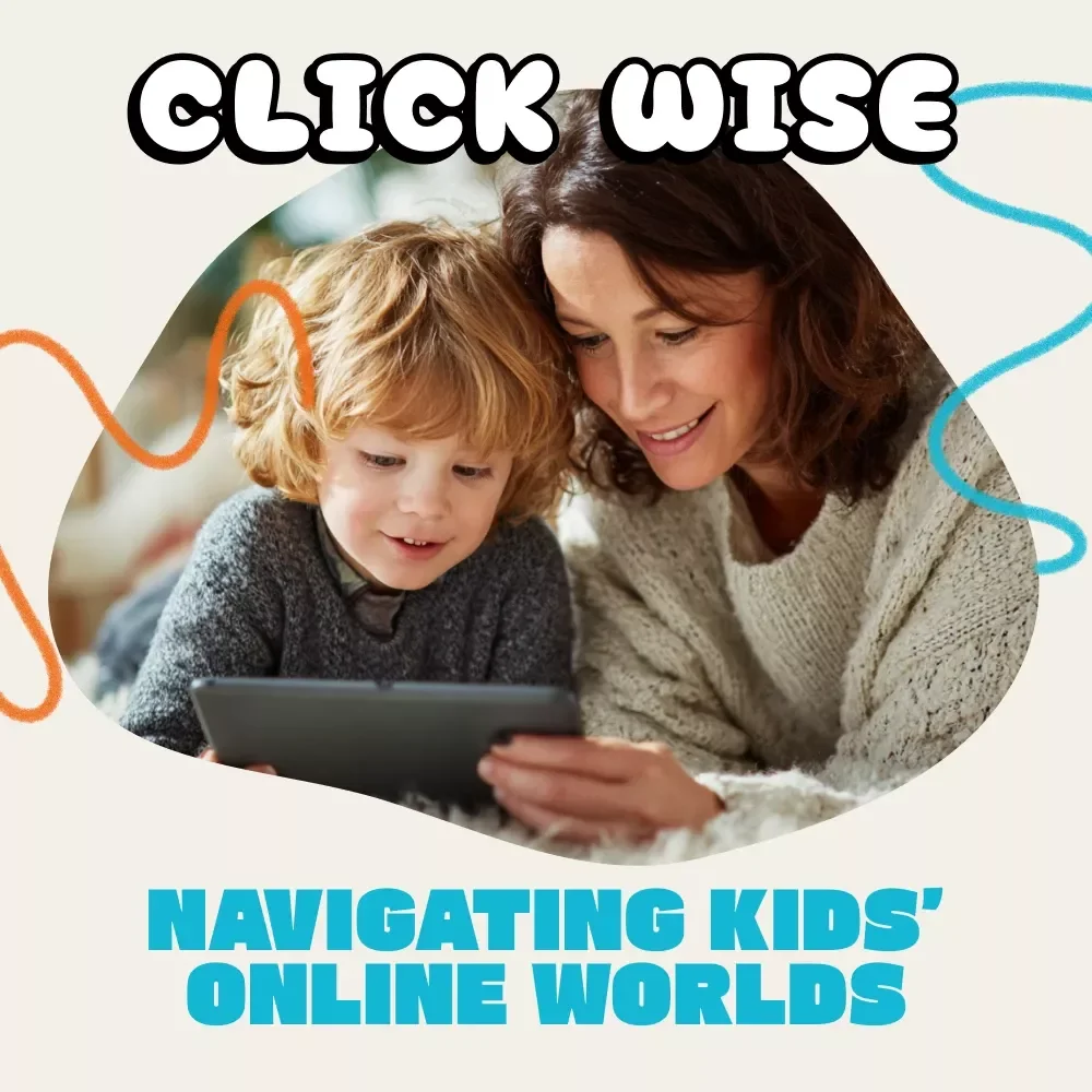 Click Wise: A Parent’s Guide to Navigating Kids’ Online Worlds | eBook for Parents | How to Handle Children's Online Behavior | Digital Parenting Guide