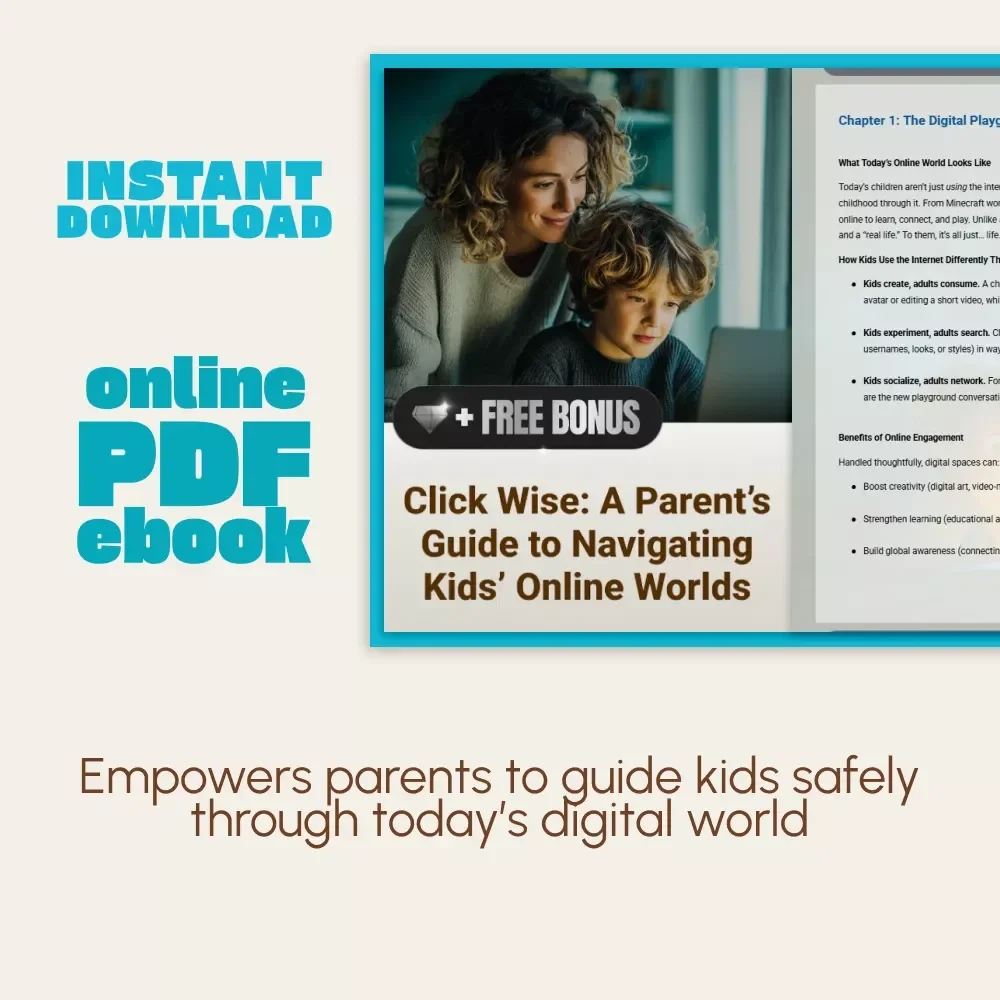 Click Wise: A Parent’s Guide to Navigating Kids’ Online Worlds | eBook for Parents | How to Handle Children's Online Behavior | Digital Parenting Guide
