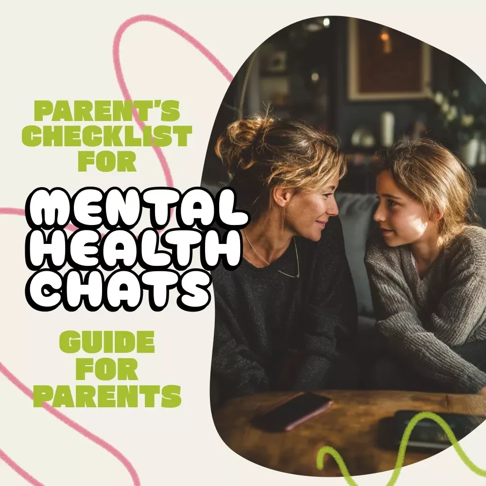 Your Parent’s Checklist for Mental Health Chats | Digital Guide for Parents | How to Talk to Your Child About Mental Health | Printable Family Communication Tool