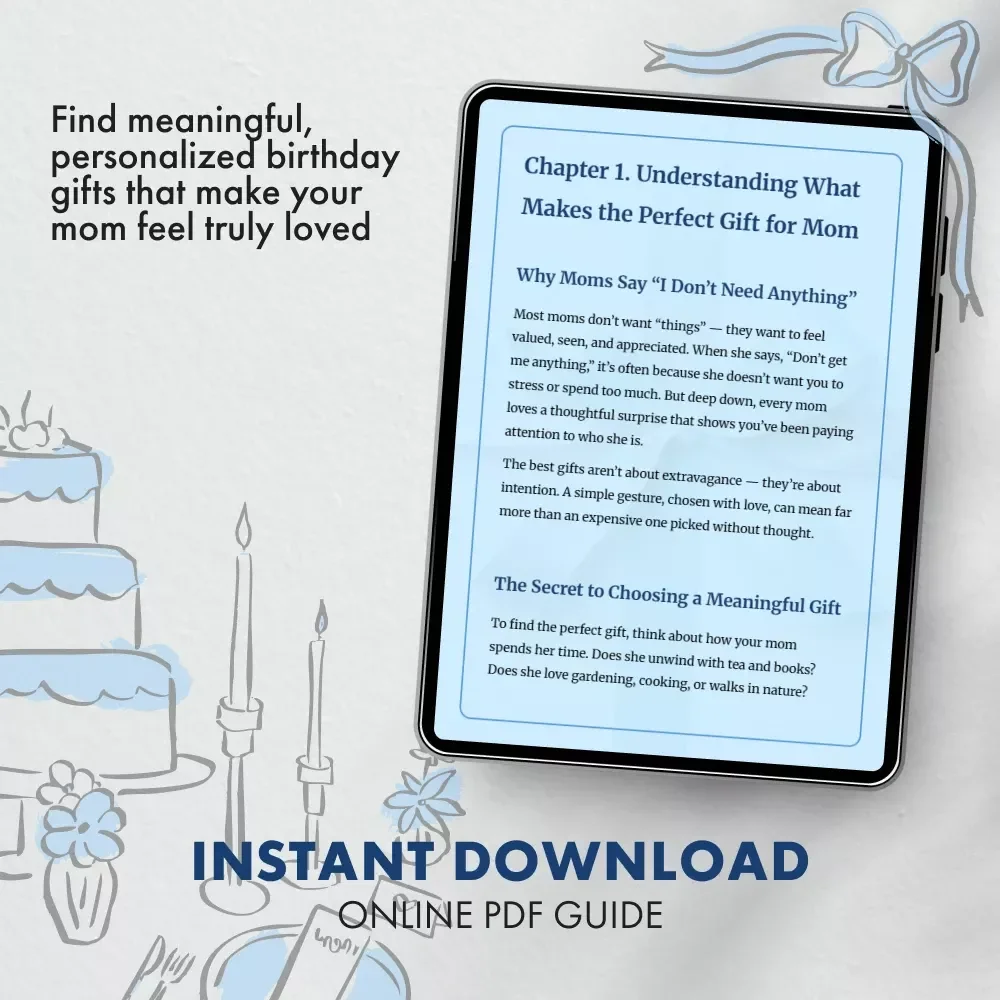 Birthday Gifts That Make Mom Feel Truly Loved | Digital Download Guide | Thoughtful Birthday Gift Ideas for Mom