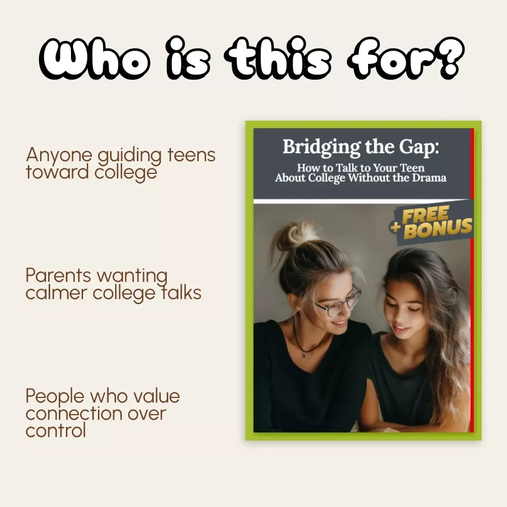 Bridging the Gap: How to Talk to Your Teen About College Without the Drama – A Practical Parent’s Guide for Meaningful Conversations and Stress-Free College Planning