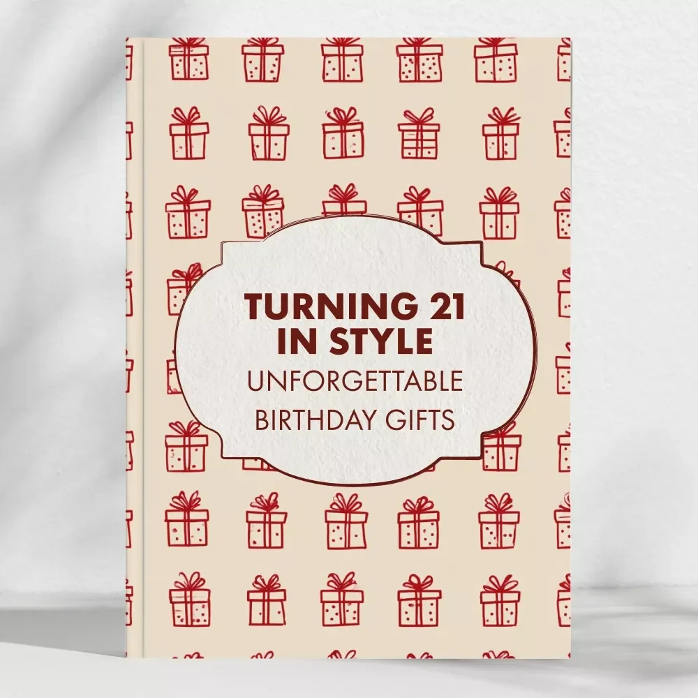 Turning 21 in Style: The Ultimate Guide to Unforgettable Birthday Gifts | Gift Suggestions for 21st Birthday | Digital Download eBook for Unique, Personalized, and Trendy 21st Birthday Gift Ideas