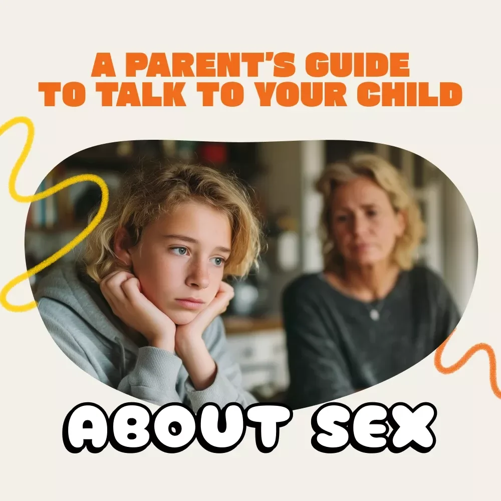 A Parent’s Guide to Talk to Your Child About Sex | Digital eBook for Parents | How to Talk to Your Child About Sex | Conversation Tips, Consent & Communication