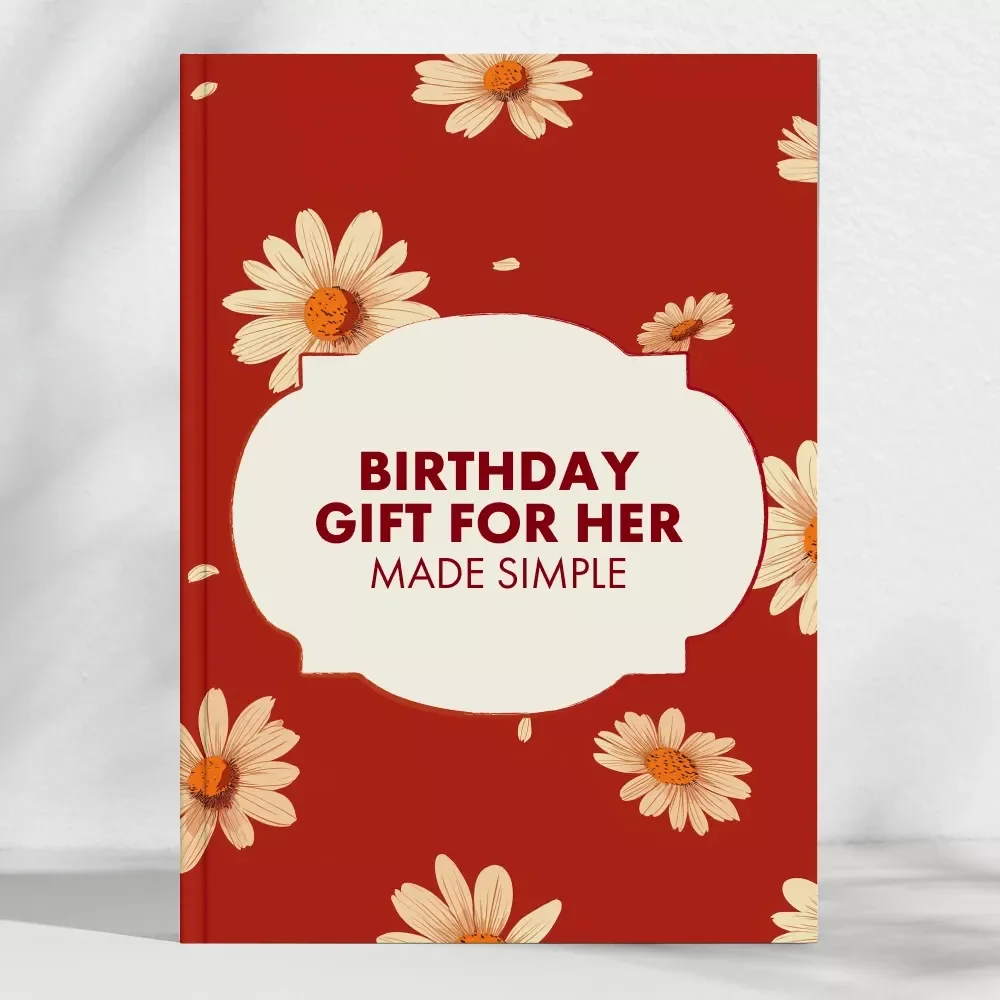 Finding the Perfect Birthday Gift for Her Made Simple | Digital eBook Guide | Thoughtful Birthday Gifts for Her | Meaningful Gift Ideas for Women