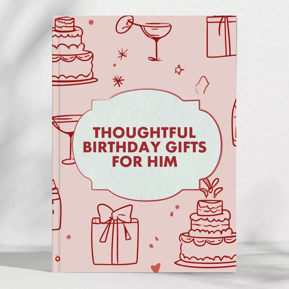 Making His Day Special with the Perfect Birthday Gift | eBook Guide for Thoughtful Birthday Gifts for Him | Romantic, Creative & Budget-Friendly Ideas