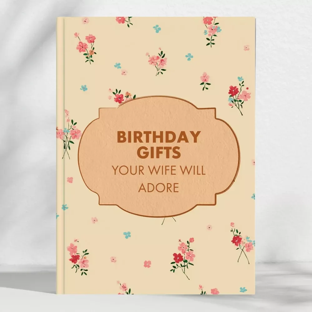 Birthday Gifts Your Wife Will Adore - Ultimate Guide to Wife Birthday Gift Ideas - Digital Download