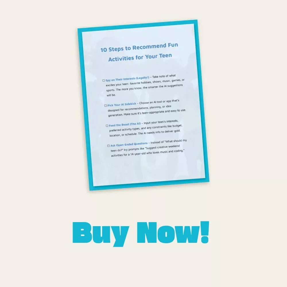 10 Steps to Recommend Fun Activities for Your Teen | Digital Checklist | How to Use AI to Recommend Activities for Your Teen | Printable & Editable PDF Guide
