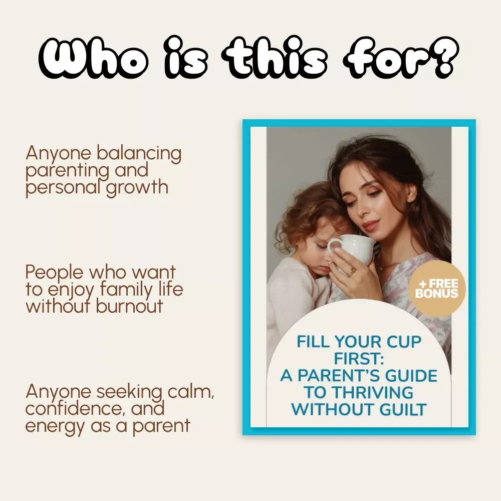 Fill Your Cup First: A Parent’s Guide to Thriving Without Guilt | Self-Care eBook for Moms & Dads | Learn How to Prioritize Your Own Well-Being as a Parent Without Feeling Guilty | Digital Download Wellness Guide