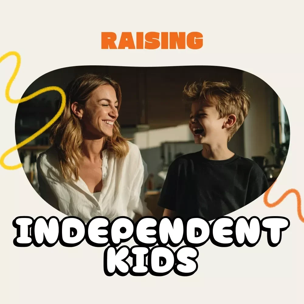 Raising Independent Kids | Parenting Guide for Confidence, Responsibility & Growth | How to Support Your Child's Independence | Digital Download eBook