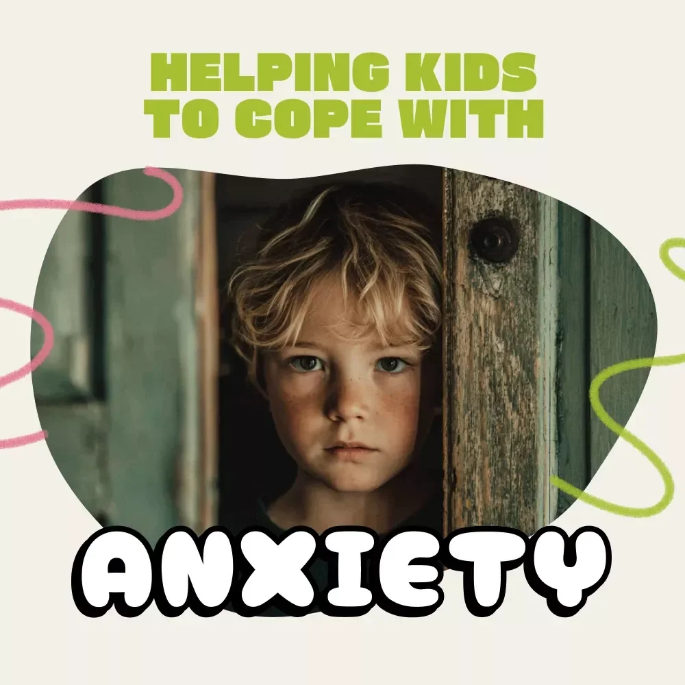 Helping Kids to Cope with Anxiety | eBook Guide for Parents | How to Handle Children's Anxiety | Calm, Communicate & Build Trust