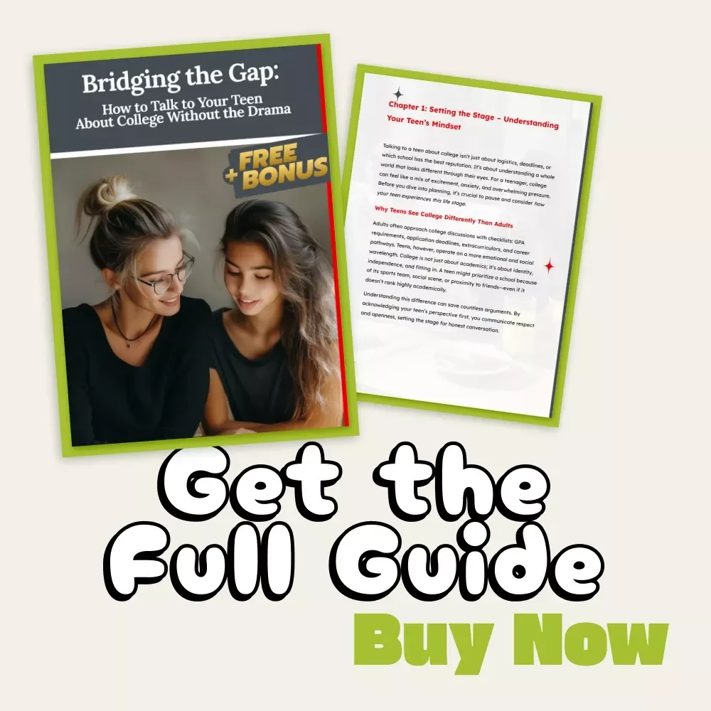 Bridging the Gap: How to Talk to Your Teen About College Without the Drama – A Practical Parent’s Guide for Meaningful Conversations and Stress-Free College Planning