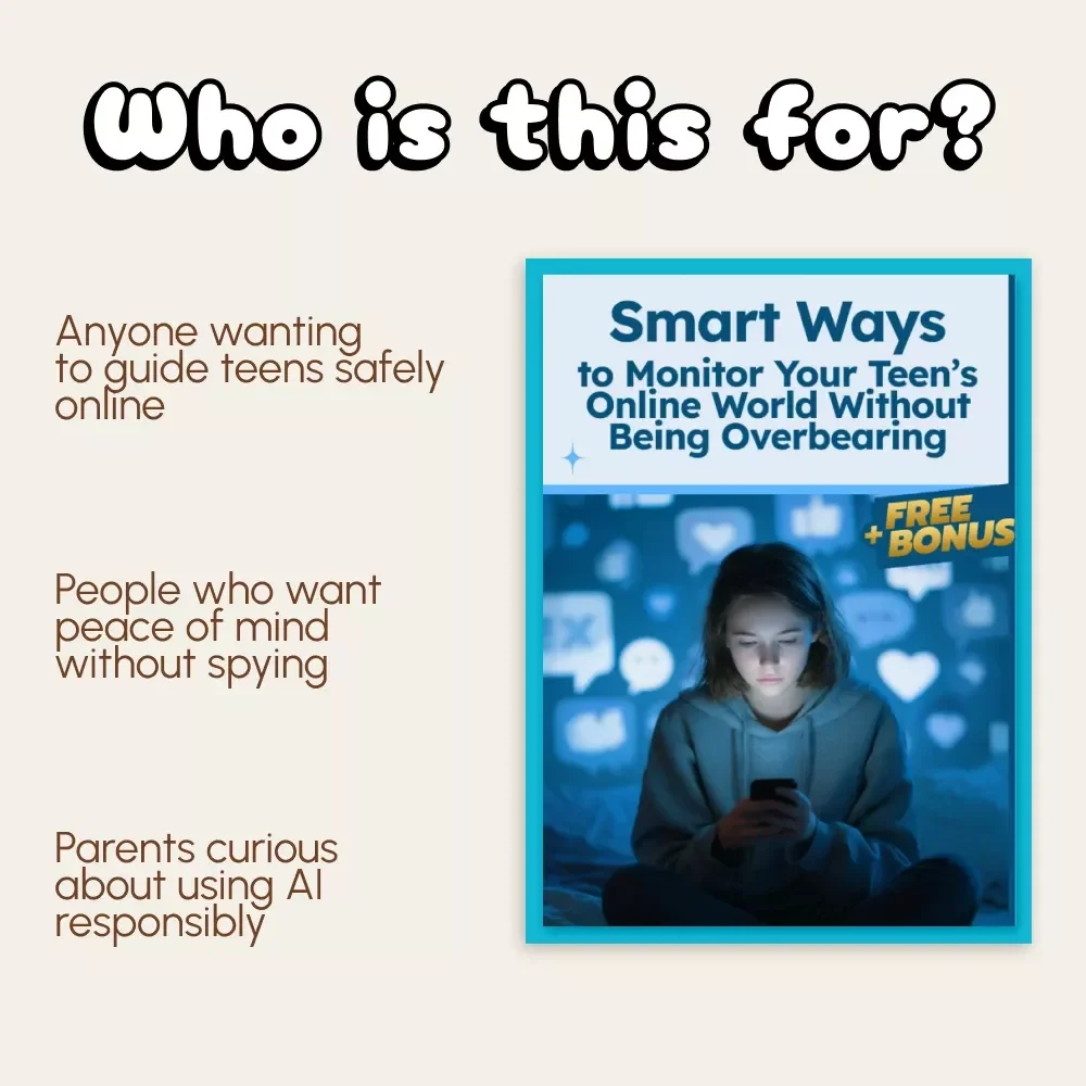 Smart Ways to Monitor Your Teen’s Online World Without Being Overbearing | How to Use AI to Monitor Your Teen's Online Activity | Digital Parenting eBook & Guide for Modern Families